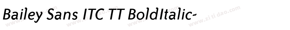 Bailey Sans ITC TT BoldItalic字体转换